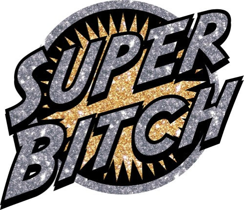 Heat Transfer Super Bitch/Super Drunk